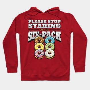 Please Stop Staring at My Six-Pack - Funny Don't Stare at Donut Abs Hoodie